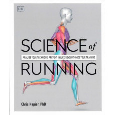 Science of Running: Analyse Your Technique, Prevent Injury, Revolutionize Your Training (2020) (DK)