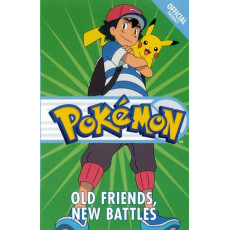 Pokemon™ #12: Old Friends, New Battles