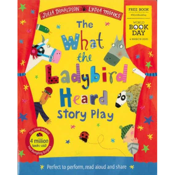 The What the Ladybird Heard Story Play: Perfect to Perform, Read Aloud and Share (World Book Day 2021)