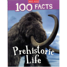 100 Facts: Prehistoric Life (2020)