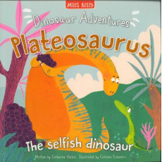 Dinosaur Adventures: Plateosaurus - The Selfish Dinosaur