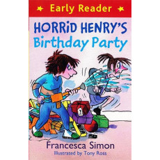 Early Reader: Horrid Henry's Birthday Party