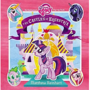 My Little Pony - The Castles of Equestria: An Enchanted My Little Pony Pop-up Book