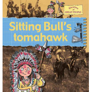 Stories of Great People: Sitting Bull's Tomahawk
