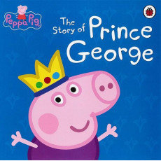 Peppa Pig™: The Story of Prince George (Mini Edition)