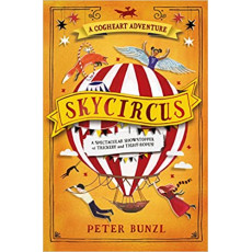 #3 Skycircus: A Spectacular Showstopper of Trickery and Tightropes! (Cogheart Adventures)