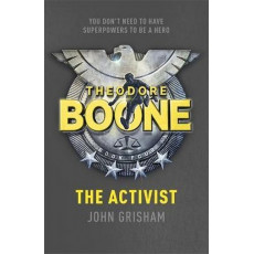 Theodore Boone #4: The Activist