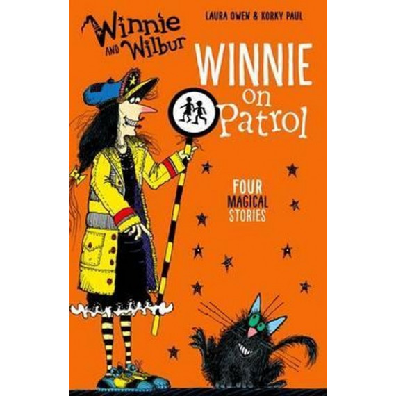 Winnie and Wilbur Fiction: Winnie on Patrol (with Four Magical Stories!)