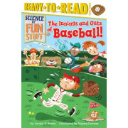 Science of Fun Stuff: The Innings and Outs of Baseball (Ready to Read Level 3)