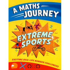 A Maths Journey: Extreme Sports - Exciting Real Life Number Challenges