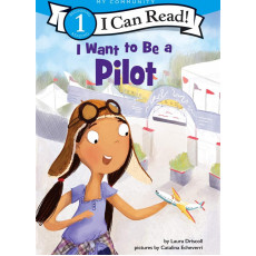 My Community: I Want to Be a Pilot (I Can Read!™ Level 1)(2019)