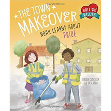 The Town Makeover: Noah Learns About Pride (British Values Series)