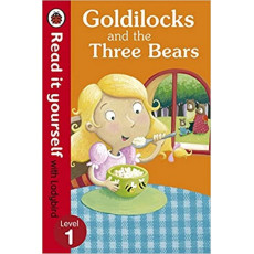 Goldilocks and the Three Bears (Read it Yourself with Ladybird Level 1)