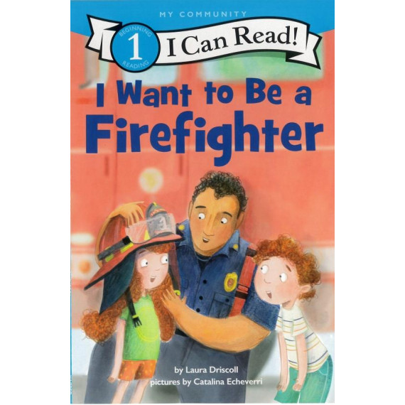 My Community: I Want to Be a Firefighter (I Can Read!™ Level 1)(2022)