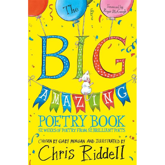 The Big Amazing Poetry Book: 52 Weeks of Poetry From 52 Brilliant Poets (校際朗誦節指定圖書2023)