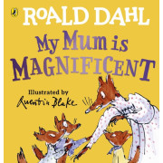 Roald Dahl: My Mum is Magnificent