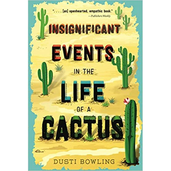 Insignificant Events in the Life of a Cactus (Pre-order 6-8 weeks)