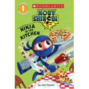 Moby Shinobi: Ninja in the Kitchen (Scholastic Reader Level 1)